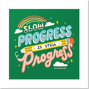 Slow Progress Is Still Progress Posters and Art